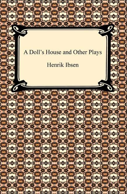 A Doll‘s House and Other Plays