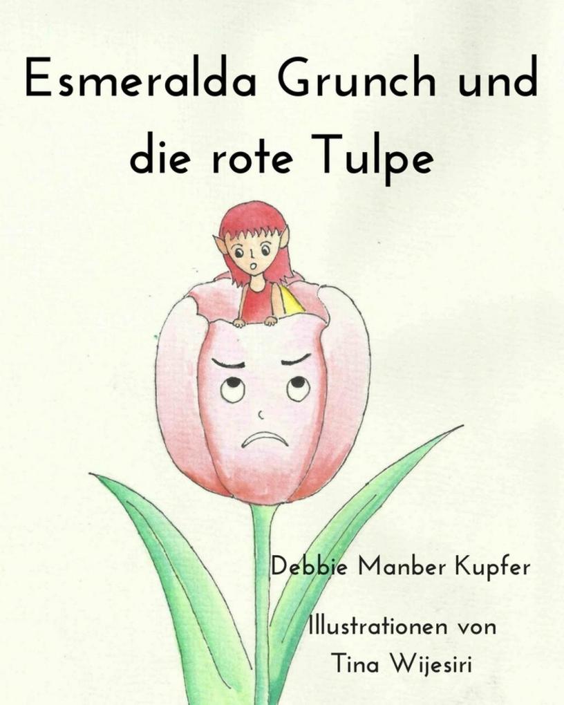 Esmeralda Grunch und die rote Tulpe