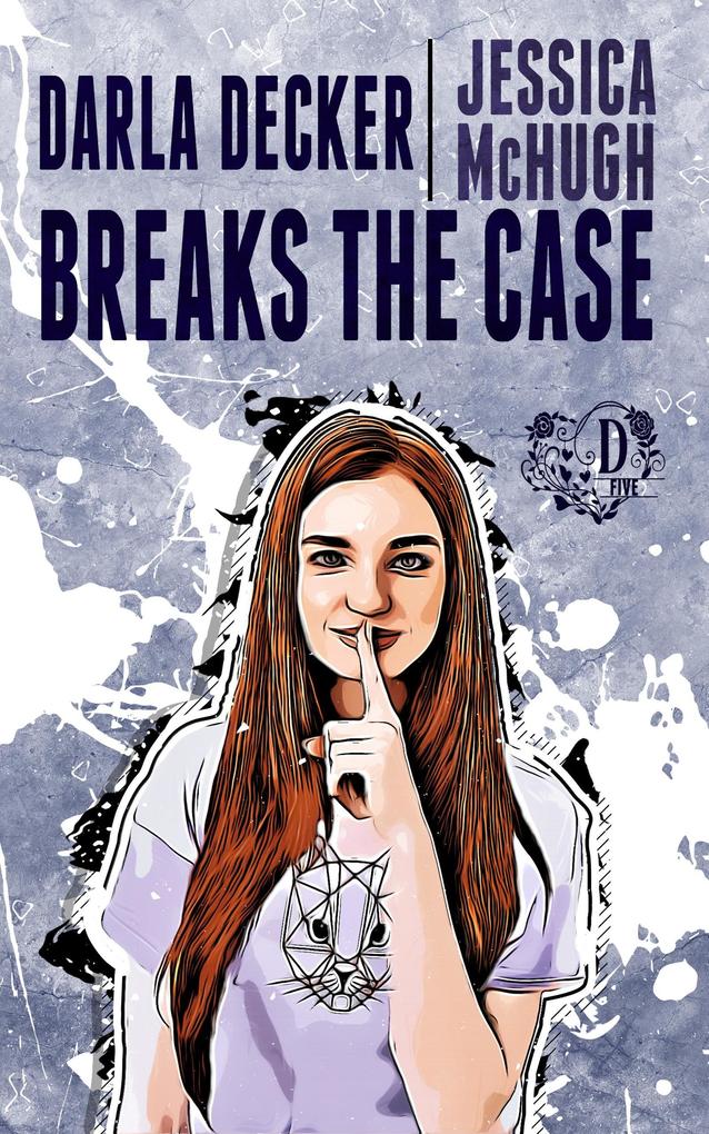 Darla Decker Breaks the Case (Darla Decker Diaries #5)
