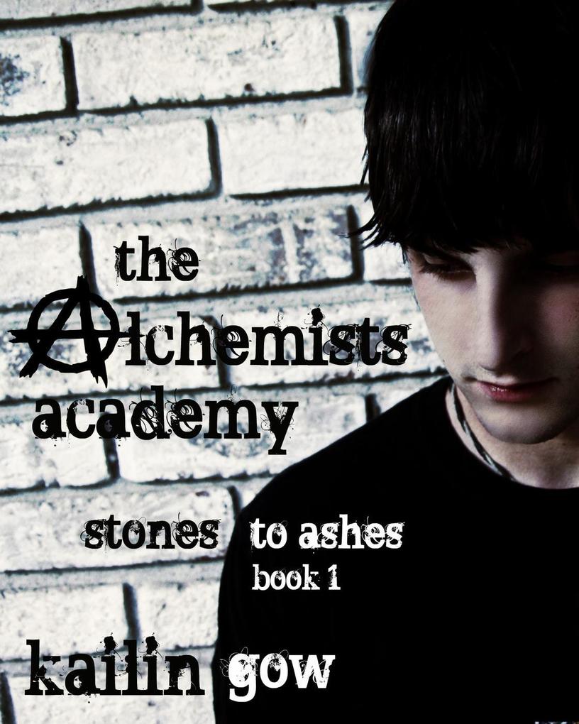 The Alchemists Academy Book 1: Stones to Ashes (Alchemists Academy Series #1)