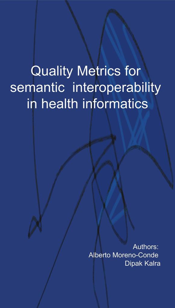 Quality metrics for semantic interoperability in Health Informatics