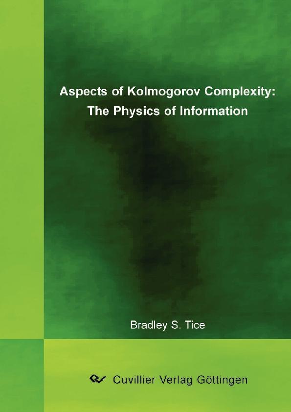 Aspects of Kolmogorov Complexity: The Physics of Information