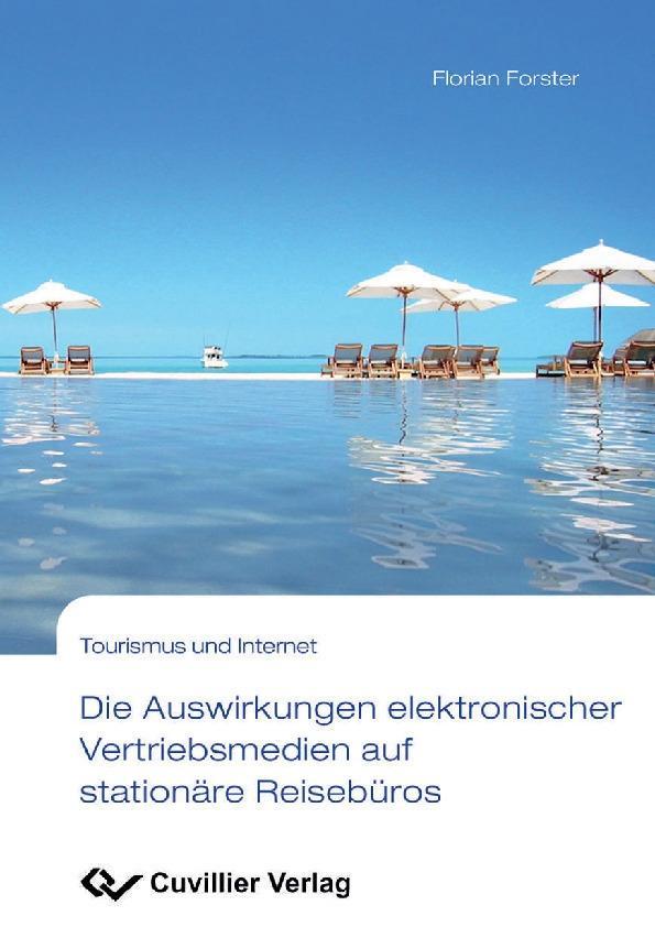 Die Auswirkungen elektronischer Vertriebsmedien auf stationäre Reisebüros