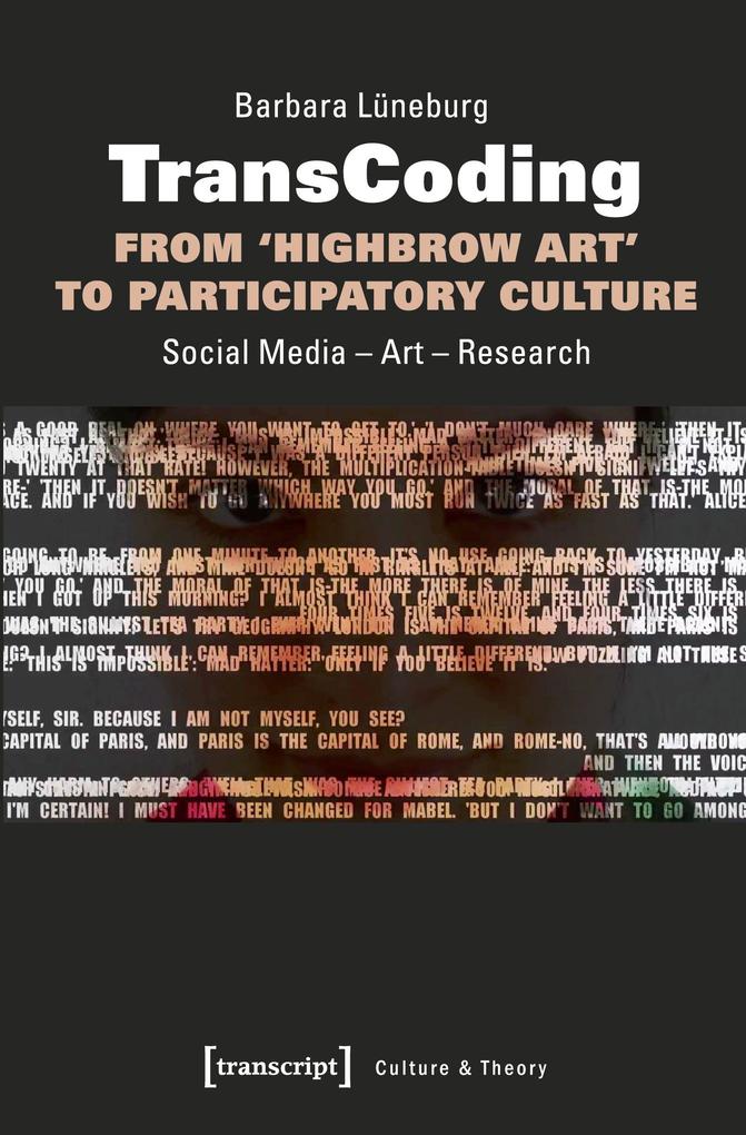 TransCoding - From Highbrow Art to Participatory Culture