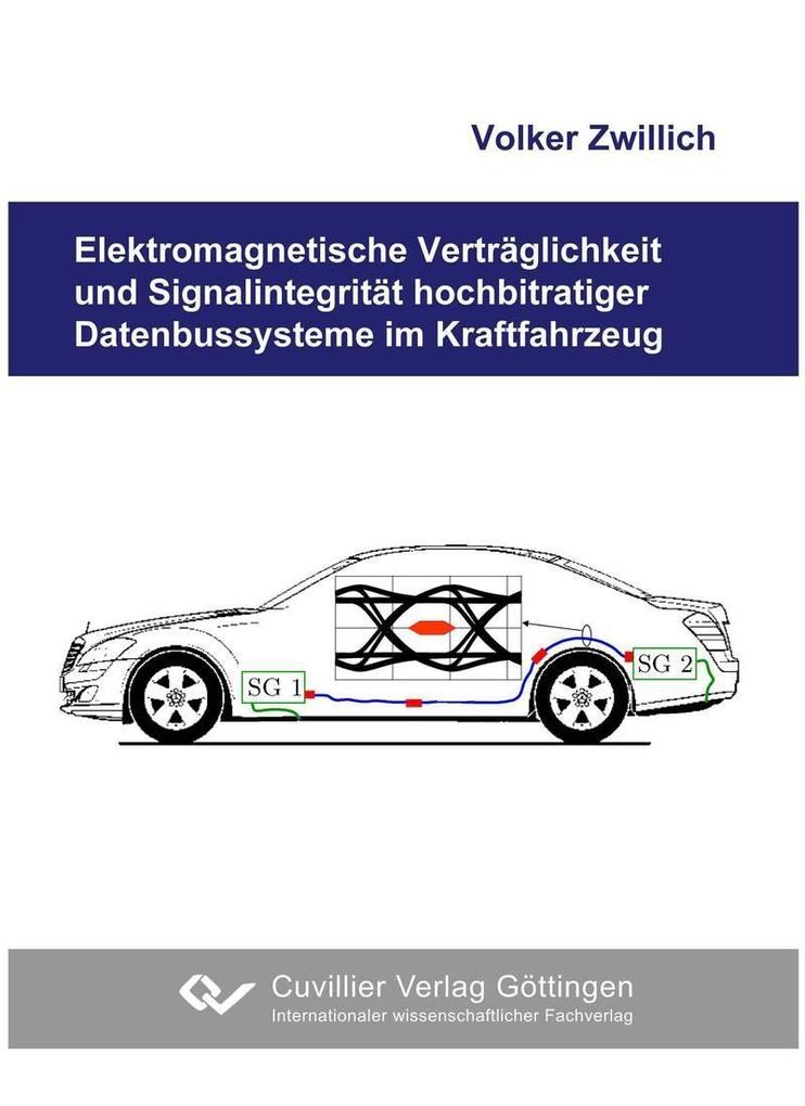 Elektromagnetische Verträglichkeit und Signalintegrität hochbitratiger Datenbussysteme im Kraftfahrzeug