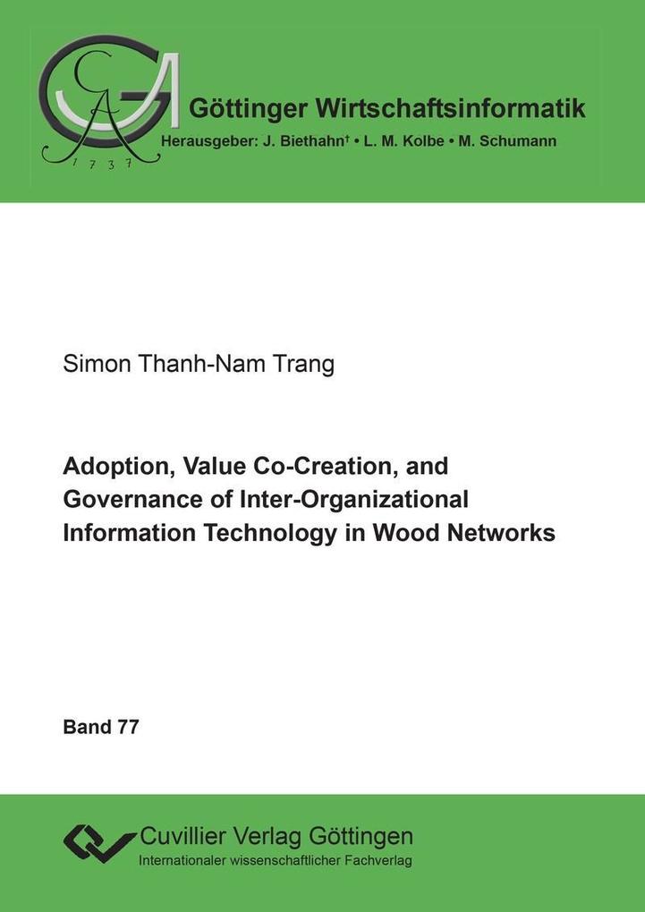Adoption Value Co-Creation and Governance of Inter-Organizational Information Technology in Wood Networks