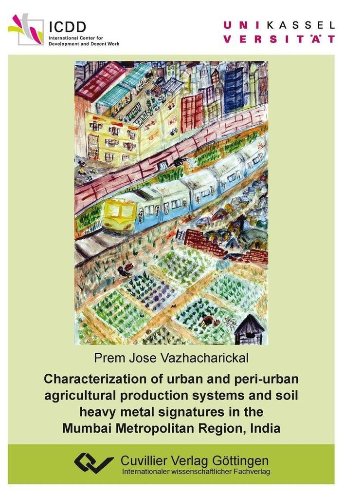 Characterization of urban and peri-urban agricultural production systems and soil heavy metal signatures in the Mumbai Metropolitan Region India