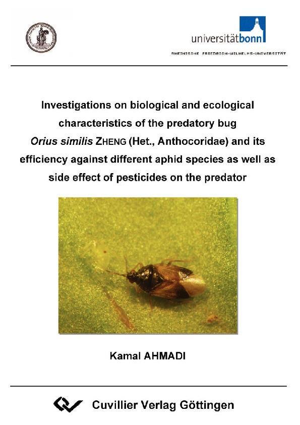 Investigations on biological and ecological characteristics of the predatory bug Orius similis ZHENG (Het. Anthocoridae) and its efficiency against different aphid species as well as side effect of pesticides on the predator