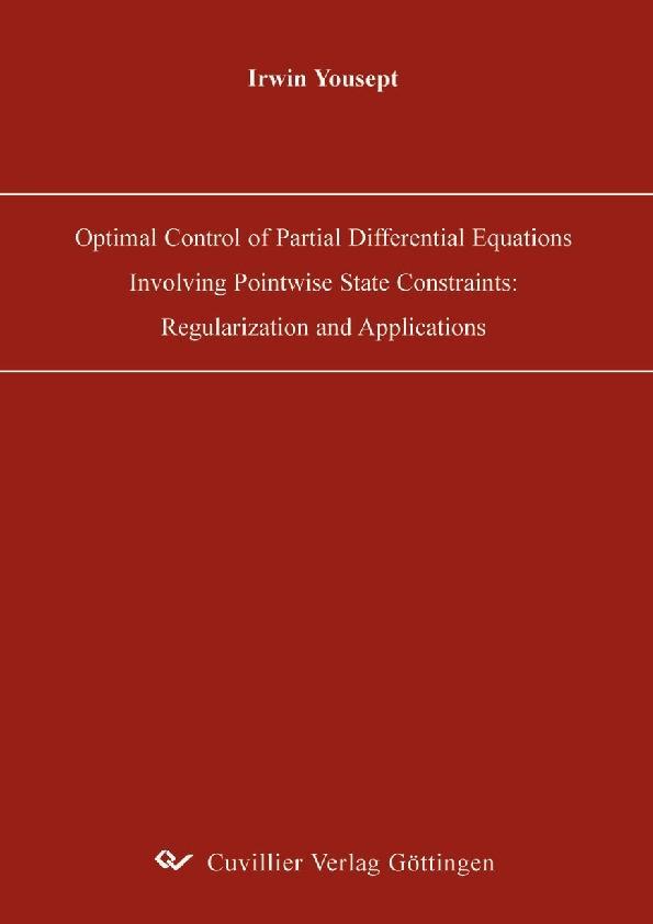Optimal Control of Partial Differential Equations Involving Pointwise State Constraints: Regularization and Applications