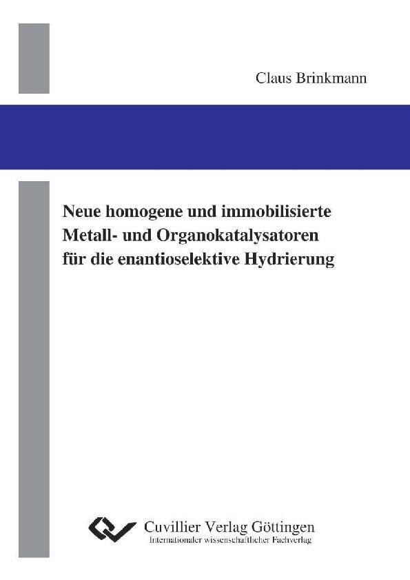Neue homogene und immobilisierte Metall- und Organokatalysatoren für die enantioselektive Hydrierung