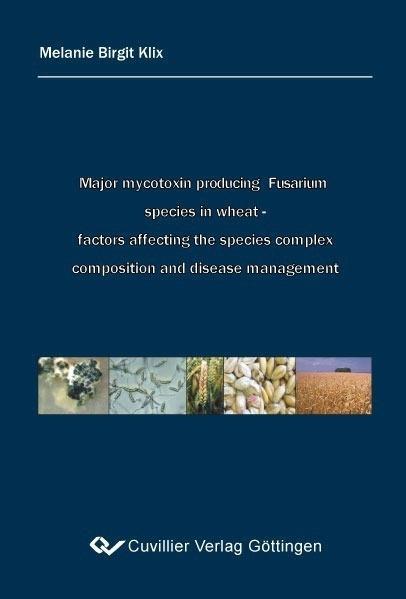 Major mycotoxin producing Fusarium species in wheat - factors affecting the species complex composition and disease management