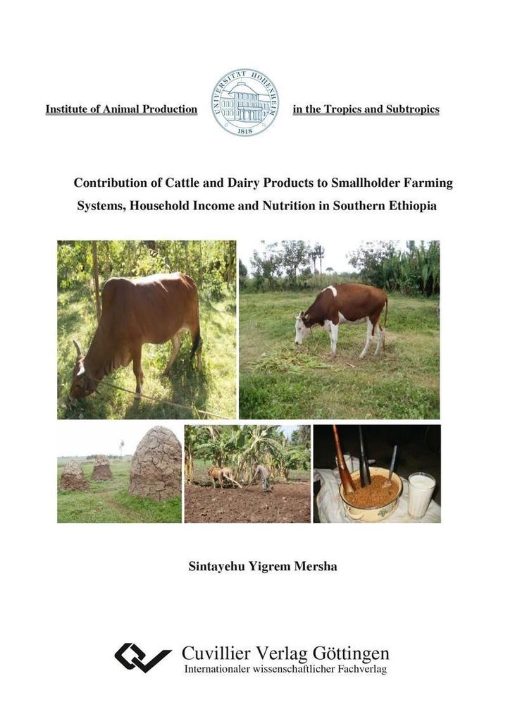Contribution of Cattle and Dairy Products to Smallholder Farming Systems Household Income and Nutrition in southern Ethiopia