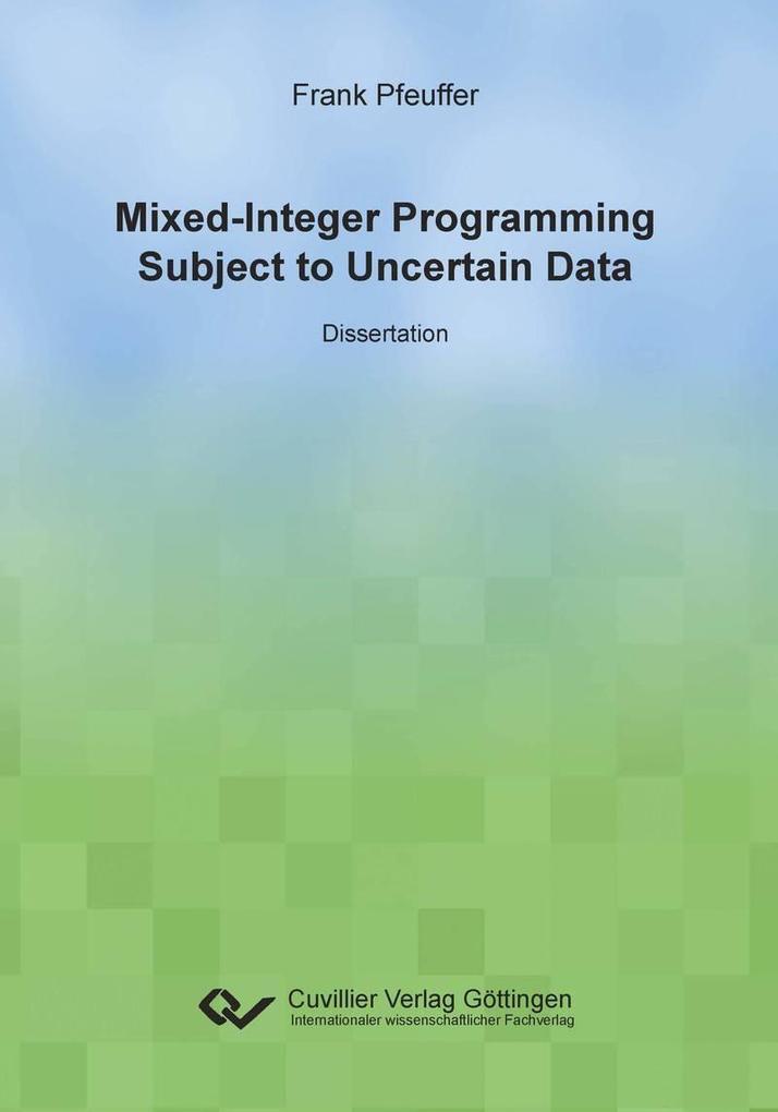 Mixed-Integer Programming Subject to Uncertain Data