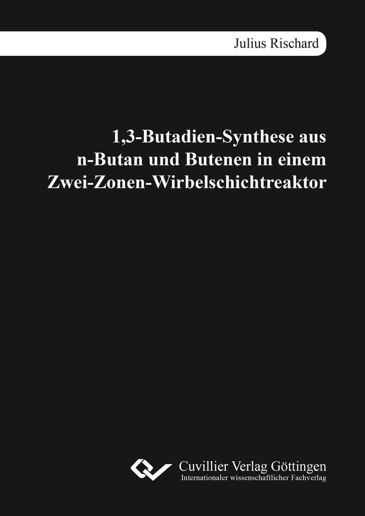 13-Butadien-Synthese aus n-Butan und Butenen in einem Zwei-Zonen-Wirbelschichtreaktor