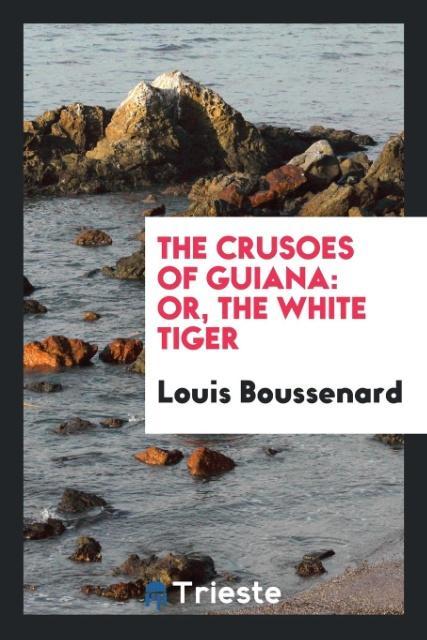 The Crusoes of Guiana