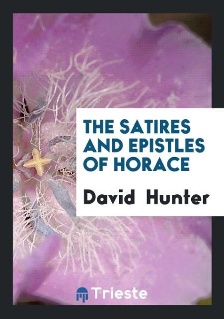 The Satires and Epistles of Horace als Taschenbuch von David Hunter