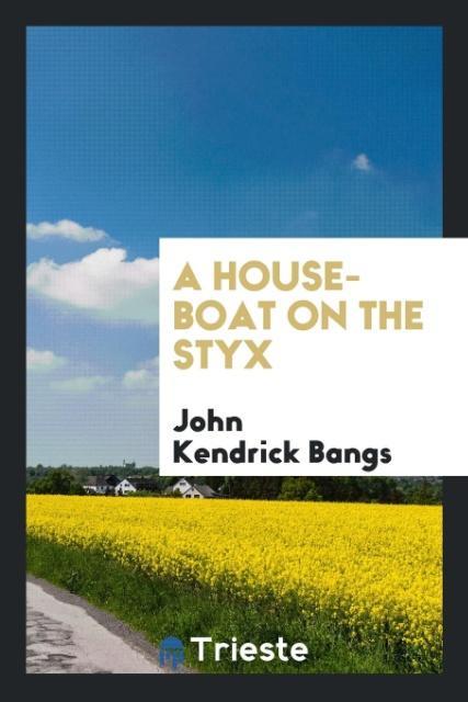 A House-Boat on the Styx