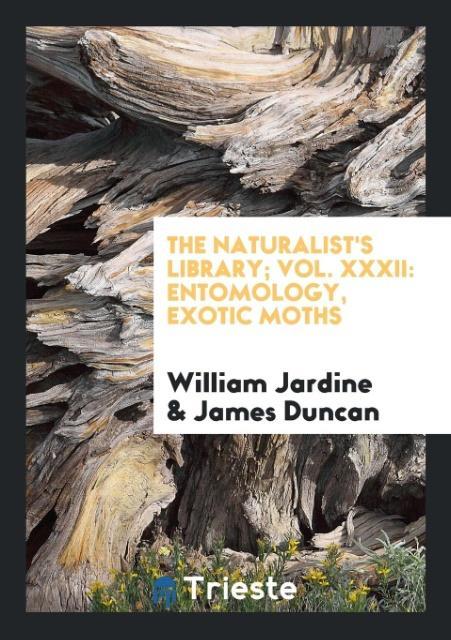 The Naturalist‘s Library; Vol. XXXII