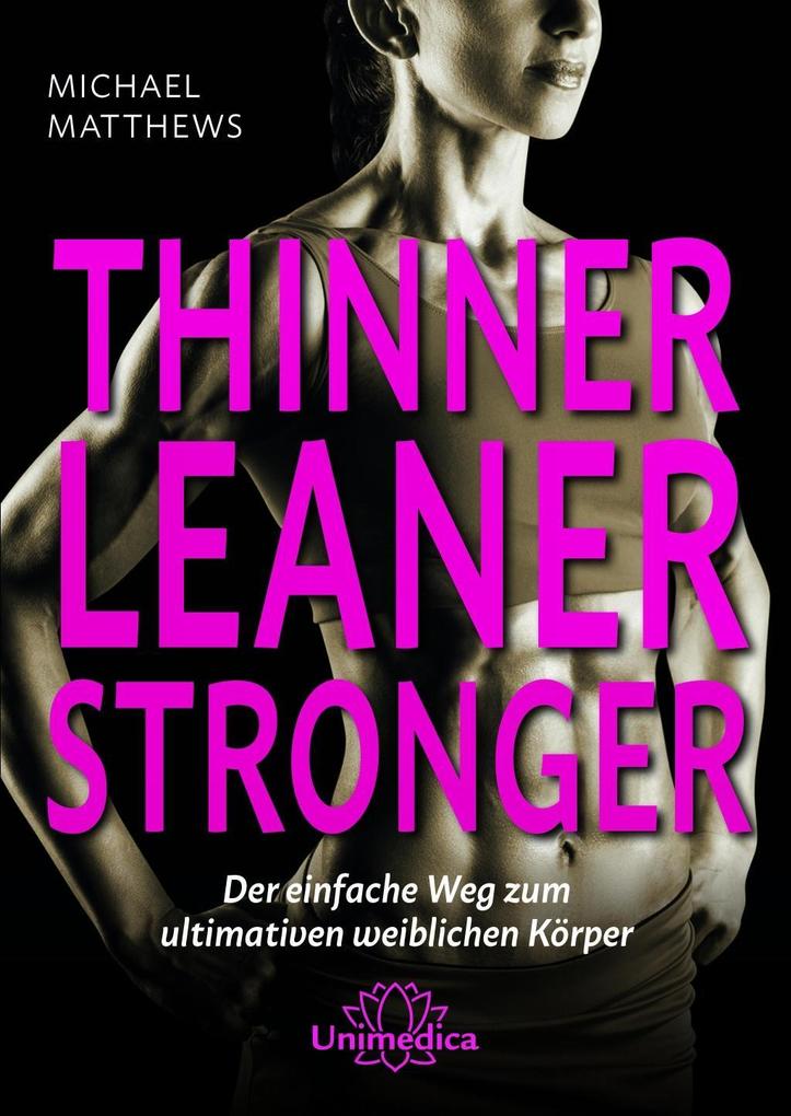 Unimedica ein Imprint der Narayana Verlag Thinner Leaner Stronger E-Book