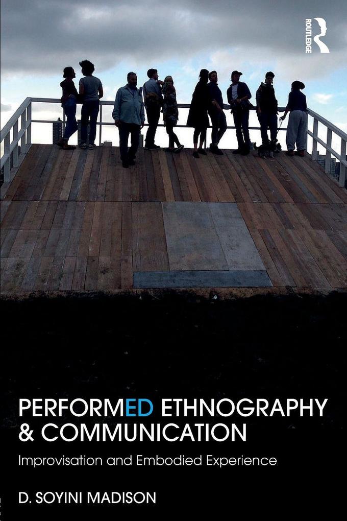 Performed Ethnography and Communication