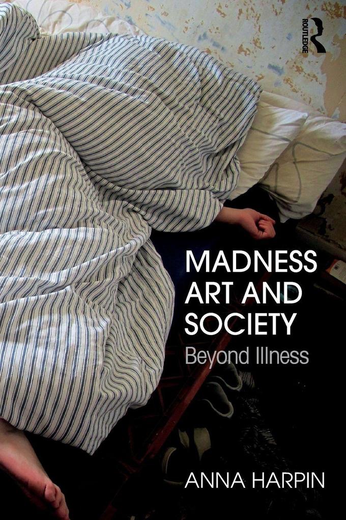 Madness Art and Society