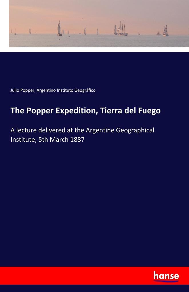 The Popper Expedition Tierra del Fuego