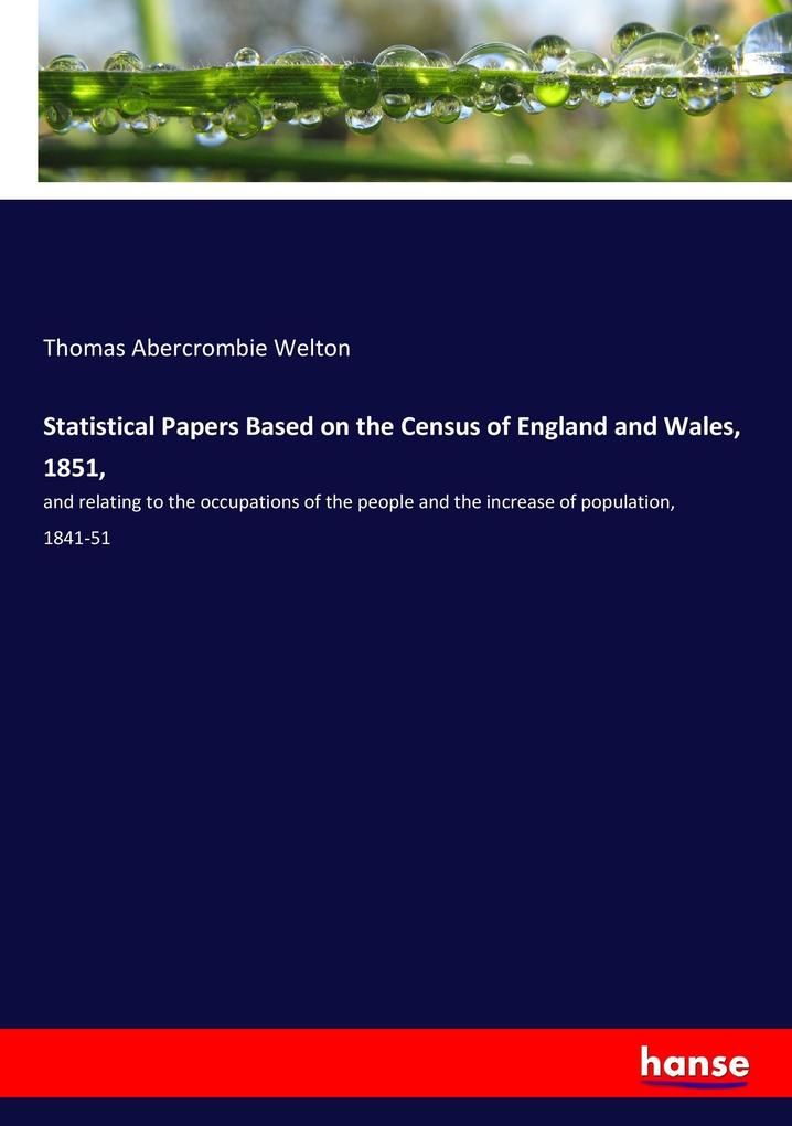 Statistical Papers Based on the Census of England and Wales 1851