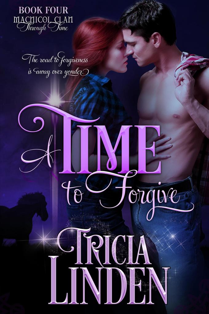 A Time To Forgive (The MacNicol Clan Through Time #4)