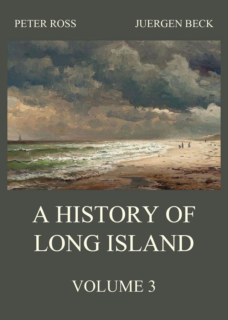 A History of Long Island Vol. 3