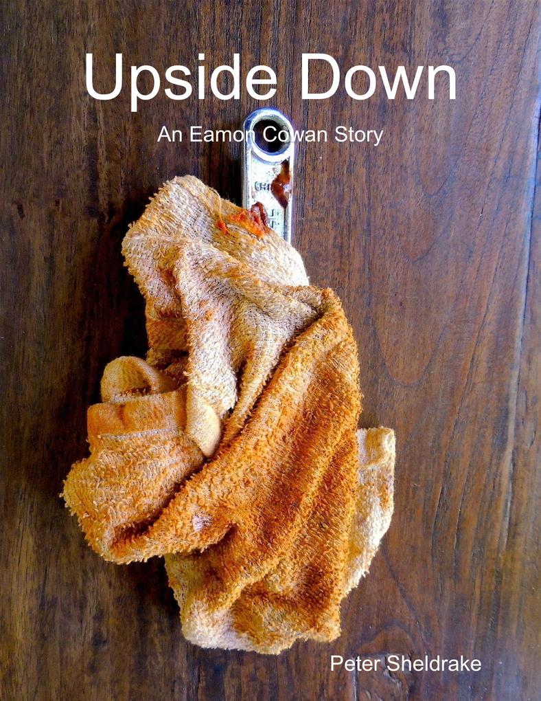 Upside Down: An Eamon Cowan Story
