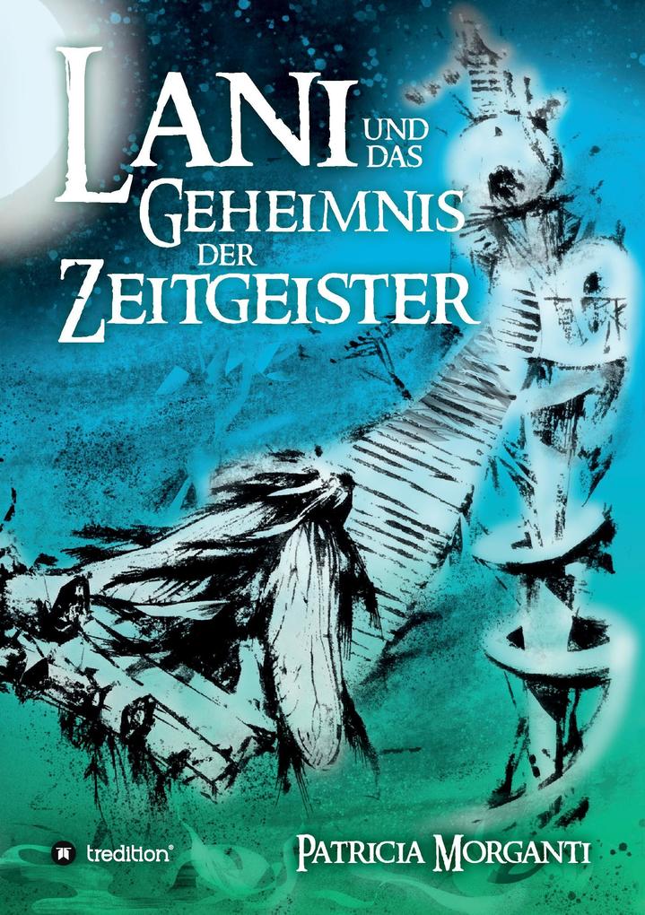 Image of Lani und das Geheimnis der Zeitgeister