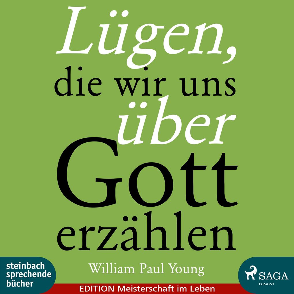 Lügen die wir uns über Gott erzählen (Ungekürzt)