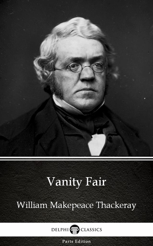 Vanity Fair by William Makepeace Thackeray (Illustrated)