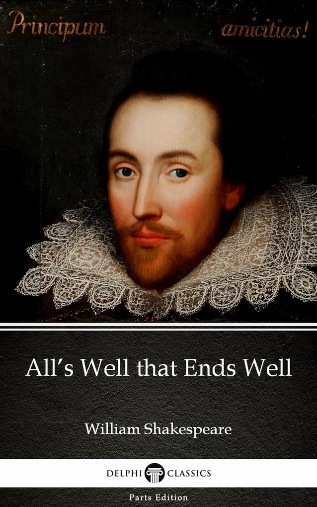 All‘s Well that Ends Well by William Shakespeare (Illustrated)