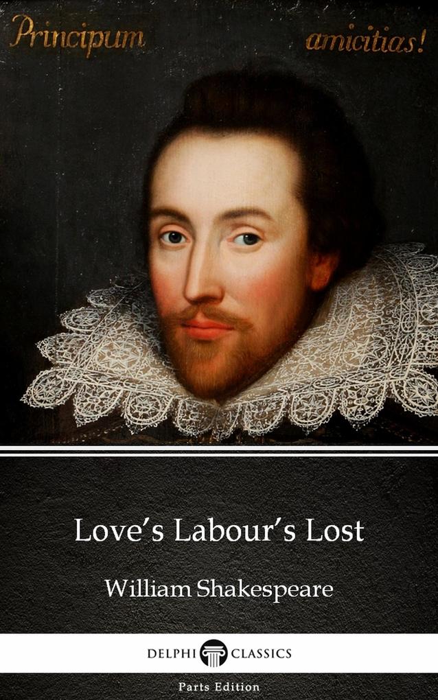 Love‘s Labour‘s Lost by William Shakespeare (Illustrated)
