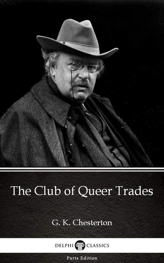 The Club of Queer Trades by G. K. Chesterton (Illustrated)