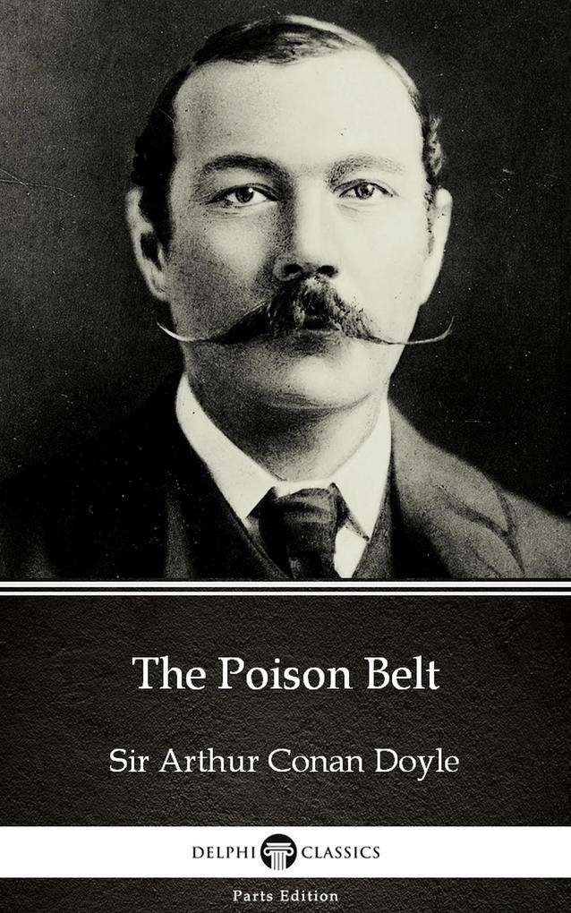 The Poison Belt by Sir Arthur Conan Doyle (Illustrated)