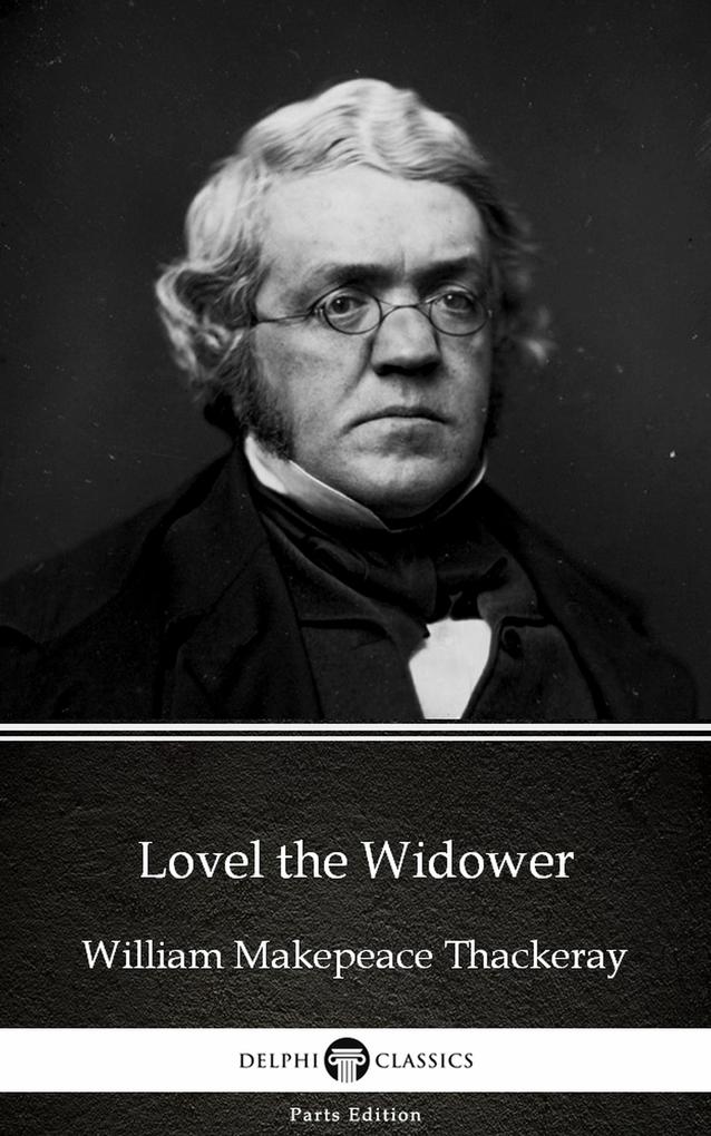 Lovel the Widower by William Makepeace Thackeray (Illustrated)