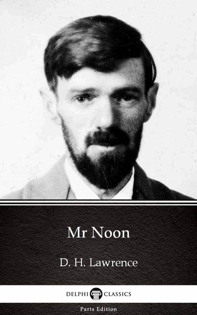 Mr Noon by D. H. Lawrence (Illustrated)