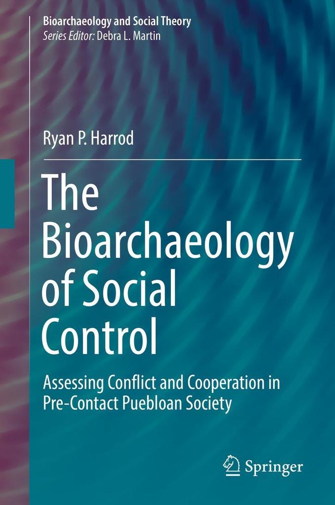 The Bioarchaeology of Social Control