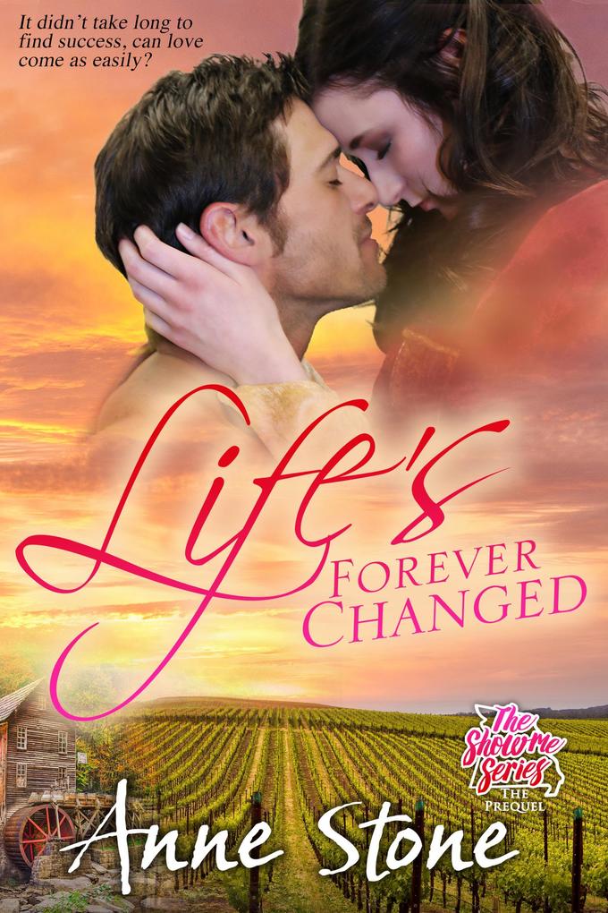 Life‘s Forever Changed (The Show Me Series #0.5)