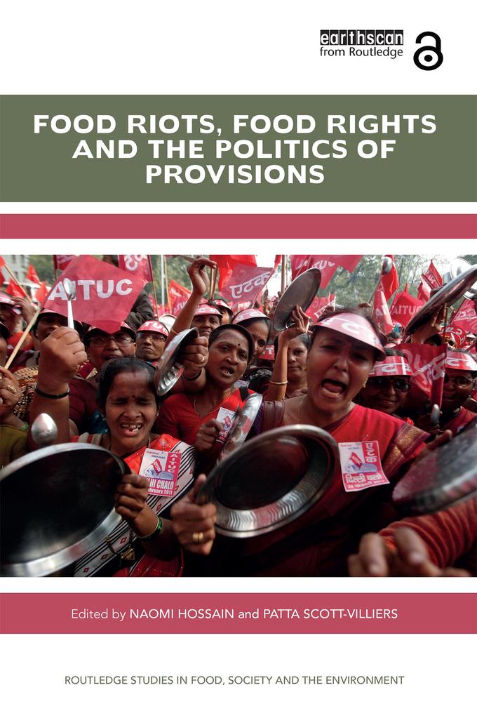 Food Riots Food Rights and the Politics of Provisions