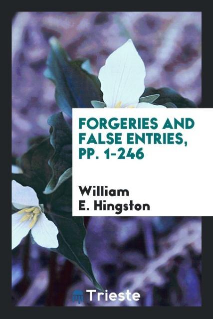 Forgeries and False Entries pp. 1-246
