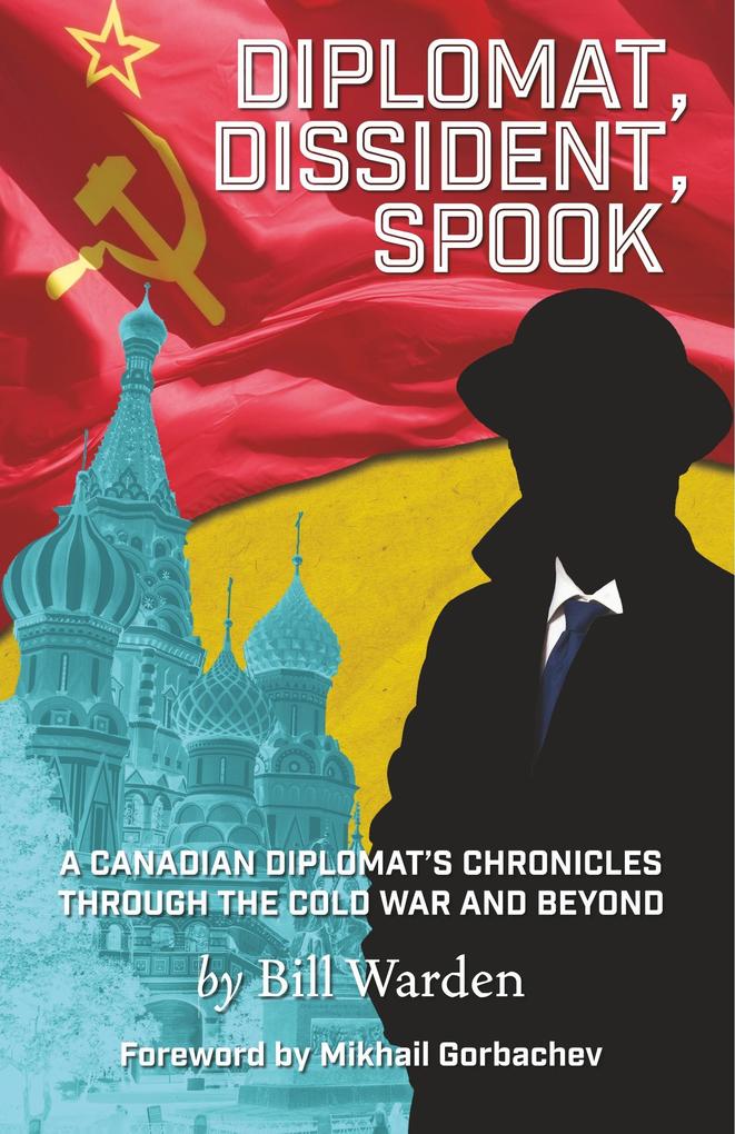 Diplomat Dissident Spook