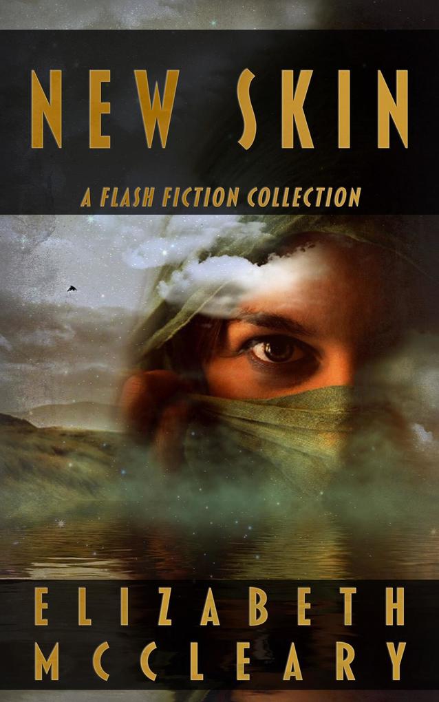 New Skin: a flash fiction collection
