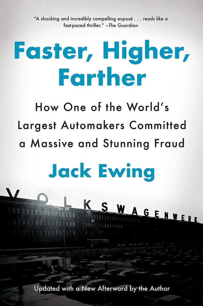Faster Higher Farther: How One of the World‘s Largest Automakers Committed a Massive and Stunning Fraud