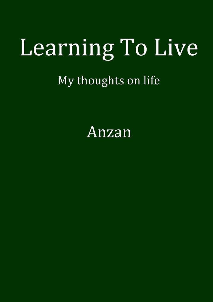 Learning To Live