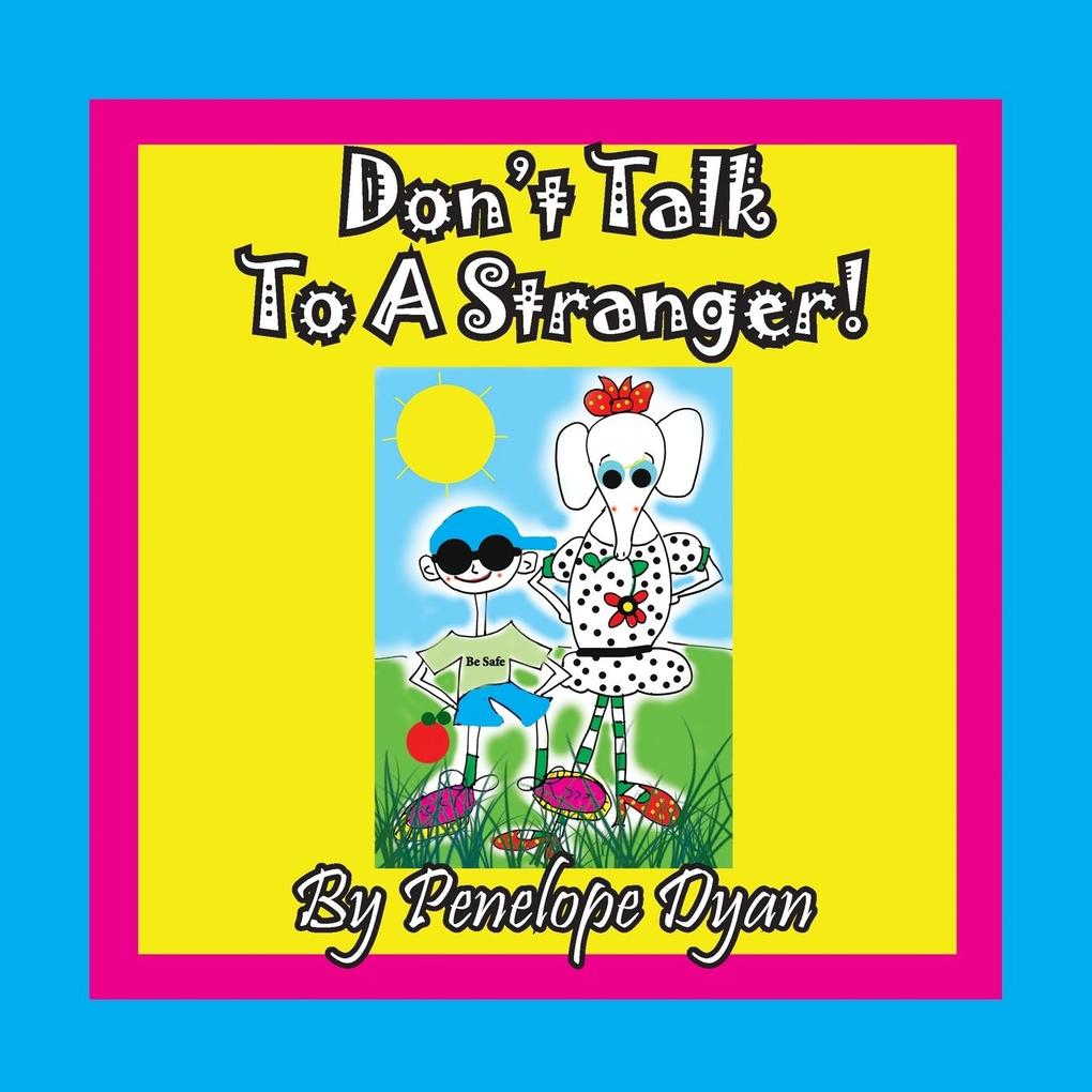 Don‘t Talk To A Stranger!