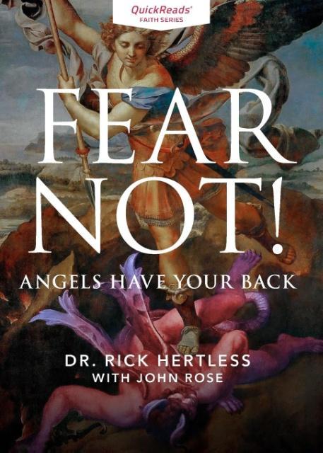 Fear Not! Angels Have Your Back als Taschenbuch von Rick Hertless, John Rose