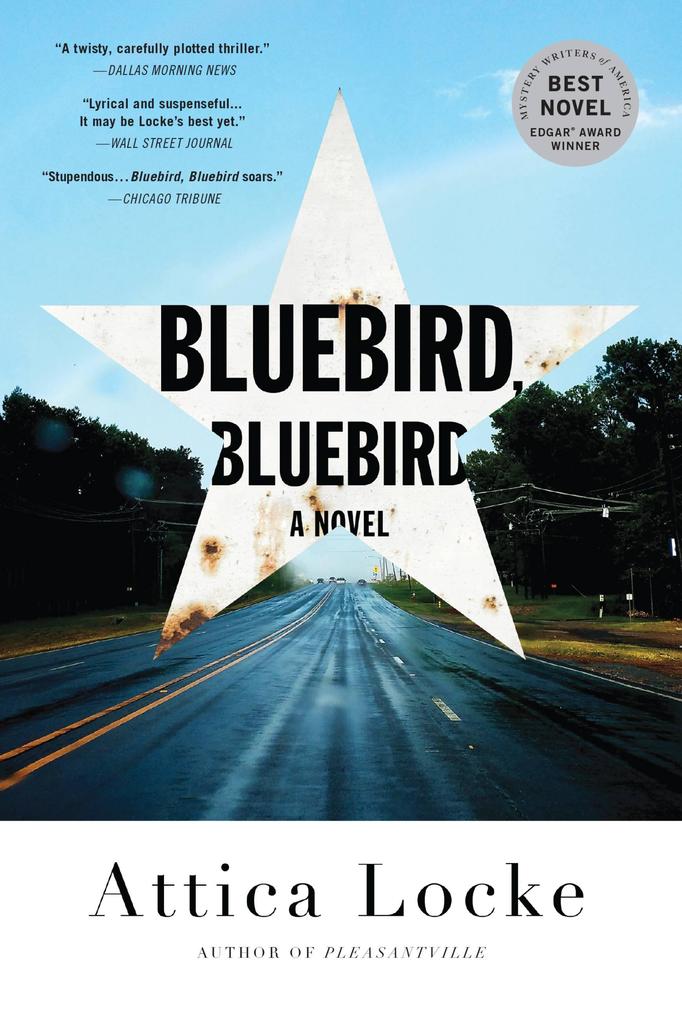 Bluebird Bluebird - Attica Locke